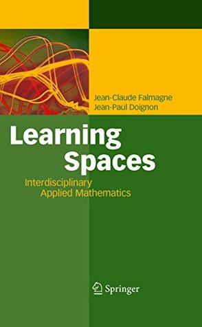 019f3] !D.o.w.n.l.o.a.d^ Learning Spaces: Interdisciplinary Applied Mathematics - Jean-Claude Falmagne ~P.D.F!