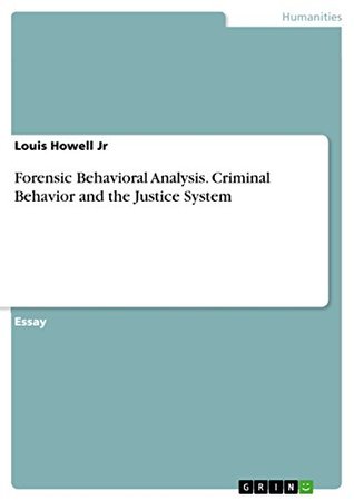 [1a61e] %R.e.a.d@ #O.n.l.i.n.e@ Forensic Behavioral Analysis. Criminal Behavior and the Justice System - Louis Howell Jr !e.P.u.b@