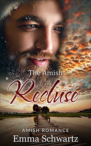 25201] #D.o.w.n.l.o.a.d@ The Amish Recluse: Amish Romance (The Amish of Pride Book 7) - Emma Schwartz ~PDF^