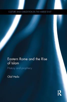 [0a25b] %F.u.l.l.% ~D.o.w.n.l.o.a.d@ Eastern Rome and the Rise of Islam: History and Prophecy - Olof Heilo %ePub!