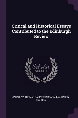 b3346] ~D.o.w.n.l.o.a.d~ Critical and Historical Essays Contributed to the Edinburgh Review - Thomas Babington Macaulay ^ePub%