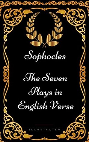 [bb55d] @R.e.a.d% The Seven Plays in English Verse : By Sophocles - Illustrated - Sophocles @ePub*