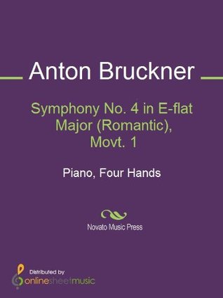 [41ccb] #Read* Symphony No. 4 in E-flat Major (Romantic), Movt. 1 - Anton Bruckner !P.D.F#