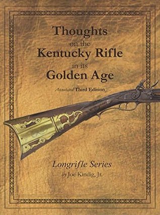 f9d81] ^D.o.w.n.l.o.a.d# Thoughts on the Kentucky Rifle in its Golden Age 3rd Edition - Joe Kindig Jr ^P.D.F^