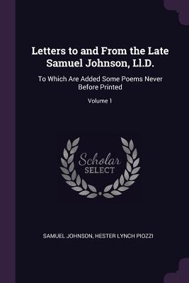 [f6239] !Read# Letters to and from the Late Samuel Johnson, LL.D.: To Which Are Added Some Poems Never Before Printed; Volume 1 - Hester Lynch Piozzi %PDF%