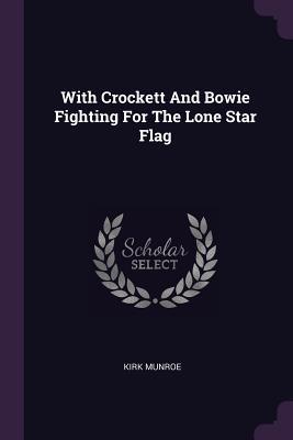 [4541c] *R.e.a.d@ With Crockett and Bowie Fighting for the Lone Star Flag - Kirk Munroe *PDF#