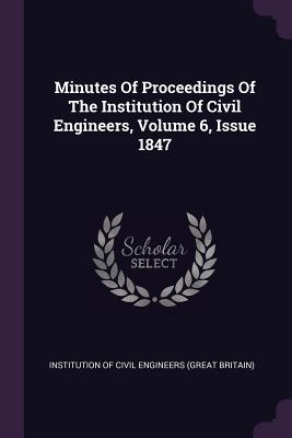 [533ac] *Full* @Download! Minutes of Proceedings of the Institution of Civil Engineers, Volume 6, Issue 1847 - Institution Of Civil Engineers (Great Br *e.P.u.b@