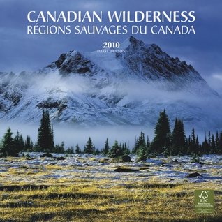 [17afb] !R.e.a.d@ Canadian Wilderness/Regions Sauvages Du Canada 2010 Wall - Daryl Benson #PDF~