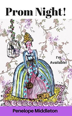 [414e1] *R.e.a.d! %O.n.l.i.n.e~ Prom Night!: Pirouette of Splendor or Hell on Earth? - Penelope Middleton ~PDF^