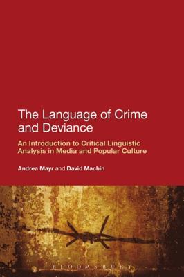 [b1363] @F.u.l.l.# *D.o.w.n.l.o.a.d% The Language of Crime and Deviance: An Introduction to Critical Linguistic Analysis in Media and Popular Culture - Andrea Mayr @ePub^