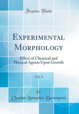 [c6d50] #Read* %Online~ Experimental Morphology, Vol. 2: Effect of Chemical and Physical Agents Upon Growth (Classic Reprint) - Charles Benedict Davenport ^e.P.u.b*