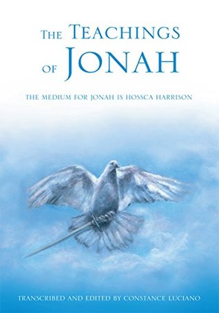 [3c417] !R.e.a.d! *O.n.l.i.n.e# The Teachings of Jonah: The Medium for Jonah Is Hossca Harrison - Constance Luciano %ePub*