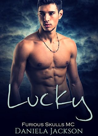 [418a8] %Full! !Download# Lucky: Furious Skulls MC (A Bad Boy MC Biker Romance) - Daniela Jackson *P.D.F#