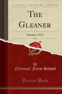 [9e974] #F.u.l.l.% #D.o.w.n.l.o.a.d# The Gleaner, Vol. 2: October, 1913 (Classic Reprint) - National Farm School !ePub#