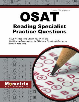 b0aa7] #D.o.w.n.l.o.a.d% Osat Reading Specialist Practice Questions: Ceoe Practice Tests & Exam Review for the Certification Examinations for Oklahoma Educators / Oklahoma Subject Area Tests - Ceoe Exam Secrets Test Prep @e.P.u.b!