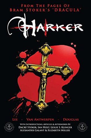 [4b4c3] *F.u.l.l.% !D.o.w.n.l.o.a.d* From the Pages of Bram Stoker's Dracula: Harker - Tony Lee #e.P.u.b%