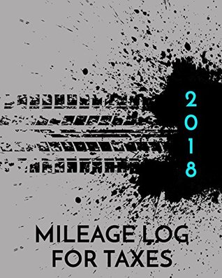 [17c71] #F.u.l.l.# !D.o.w.n.l.o.a.d! 2018 Mileage Log For Taxes: Vehicle Mileage & Gas Expense Tracker Log Book For Small Businesses (V1) -  *ePub!