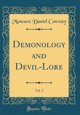 [dfefd] %F.u.l.l.% !D.o.w.n.l.o.a.d@ Demonology and Devil-Lore, Vol. 2 (Classic Reprint) - Moncure Daniel Conway %P.D.F%