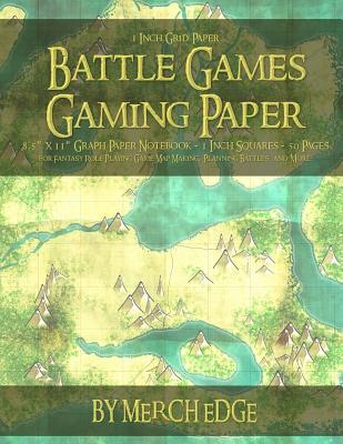[7e69d] %R.e.a.d~ %O.n.l.i.n.e! Battle Games Gaming Paper: 1 Inch Grid Paper 8.5 X 11 Graph Paper Notebook 1 Inch Squares 50 Pages for Fantasy Role Playing Game Map Making, Planning Battles, and More!: Tear Out and Piece Together to Make Any Size Battle Grid Game Map with Exact 1 Squ - Merch Edge ^PDF^