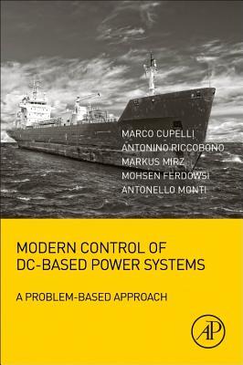 [e3961] %R.e.a.d@ Modern Control of DC-Based Power Systems: A Problem-Based Approach - Antonello Monti ~ePub~