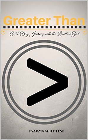 [f9c32] @F.u.l.l.# *D.o.w.n.l.o.a.d~ Greater Than: A 31 Day Journey with the Limitless God - Jazmyn Cheese *P.D.F@