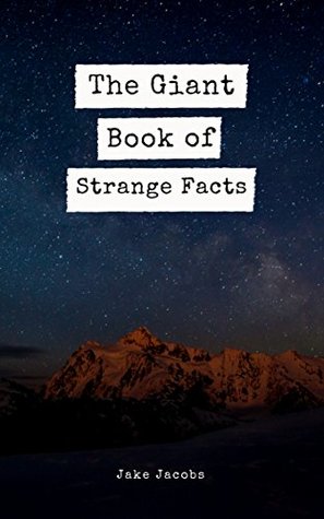 [87f2d] !R.e.a.d* !O.n.l.i.n.e^ The Giant Book Of Strange Facts (The Big Book Of Facts 15) - Jake Jacobs #PDF*