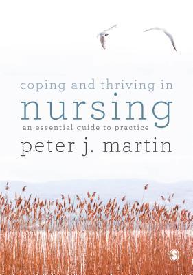 [a8d77] ~R.e.a.d% !O.n.l.i.n.e@ Coping and Thriving in Nursing: An Essential Guide to Practice - Peter Martin #PDF%