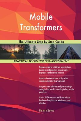 [a62f4] *R.e.a.d! %O.n.l.i.n.e% Mobile Transformers The Ultimate Step-By-Step Guide - Gerardus Blokdyk *e.P.u.b^