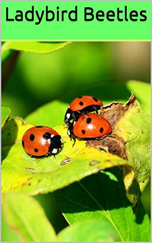 14c35] ^D.o.w.n.l.o.a.d@ Ladybird Beetles: Photo books Fantasy World of Ladybird Beetles, Photography, Pictures Books (photobook nature 1) - Arika Williams %PDF#