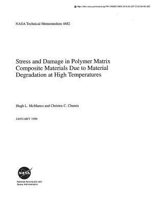 81bb8] #D.o.w.n.l.o.a.d% Stress and Damage in Polymer Matrix Composite Materials Due to Material Degradation at High Temperatures - National Aeronautics and Space Administration #PDF^