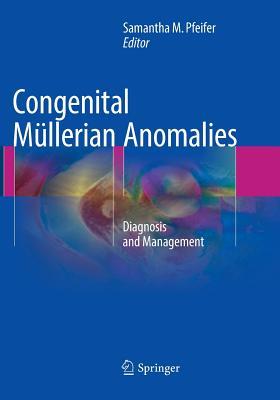 f5298] @D.o.w.n.l.o.a.d@ Congenital M�llerian Anomalies: Diagnosis and Management - Samantha M Pfeifer *PDF*