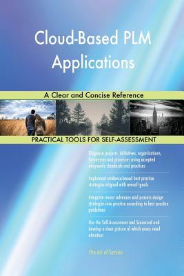[1cc24] !Full@ *Download! Cloud-Based PLM Applications A Clear and Concise Reference - Gerardus Blokdyk @e.P.u.b~