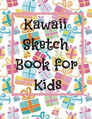 [60b38] *R.e.a.d* Kawaii Sketch Book for Kids: Kawaii Sketchbook for Kids, Practicing How to Draw, 110 Coloring Pages with Drawing, Sketching and Doodling Space (8.5x11) (Sketchbook for Kids, Cute Journal for Kids)(Volume 1) -  ~ePub@