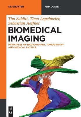 [19ed7] ~Full@ %Download! Biomedical Imaging: Principles of Radiography, Tomography and Medical Physics - Tim Salditt #P.D.F!