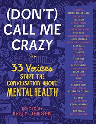 2ee30] @D.o.w.n.l.o.a.d^ (Don't) Call Me Crazy: 33 Voices Start the Conversation about Mental Health - Kelly Jensen !P.D.F*