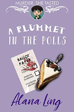 [058c0] !Read^ ~Online% A Plummet in the Polls: A delicious cozy mystery - Alana Ling ^P.D.F%