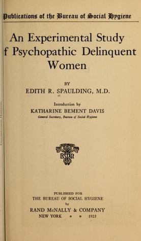 006af] %D.o.w.n.l.o.a.d~ Experimental Study of Psychopathic Delinquent Women - Edith R. Spaulding %PDF@