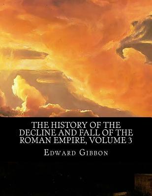 [80d32] *Read@ #Online~ The History of the Decline and Fall of the Roman Empire, Volume 3 - Edward Gibbon *ePub@