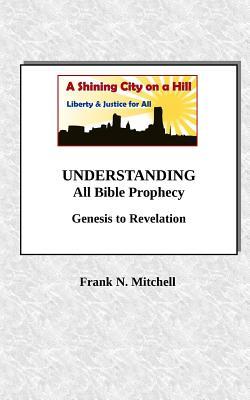 [61fb2] *Full# !Download* Understanding All Bible Prophecy: Genesis to Revelation - Frank N Mitchell @ePub!