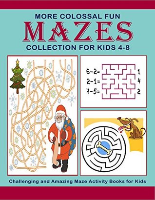 [128a7] @Download@ More Colossal Fun Mazes Collection for Kids 4-8: Challenging and Amazing Maze Activity Books for Kids (Activity Books) - KIDS FUN Press !PDF!
