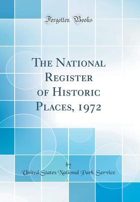 [236e8] *Read% The National Register of Historic Places, 1972 (Classic Reprint) - U.S. National Park Service ^ePub#