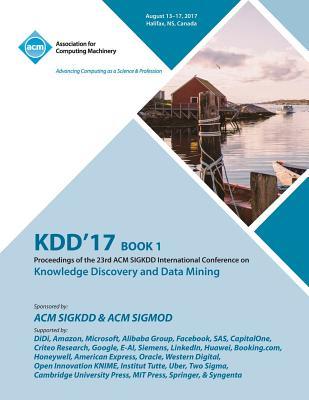 [e071a] @R.e.a.d! Kdd '17: The 23rd ACM SIGKDD International Conference on Knowledge Discovery and Data Mining - Vol 1 - Kdd '17 Conference Committee ~ePub@