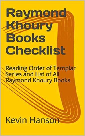 [54842] ^Download# Raymond Khoury Books Checklist: Reading Order of Templar Series and List of All Raymond Khoury Books - Kevin Hanson *ePub%