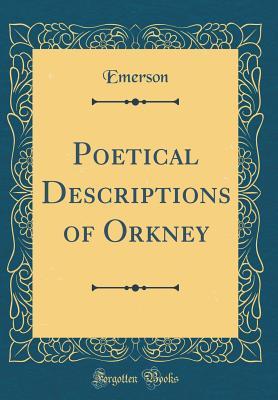 [20129] %R.e.a.d! Poetical Descriptions of Orkney (Classic Reprint) - Emerson Emerson @P.D.F*