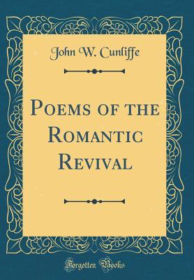 4ddc0] %D.o.w.n.l.o.a.d@ Poems of the Romantic Revival (Classic Reprint) - John W Cunliffe !e.P.u.b*