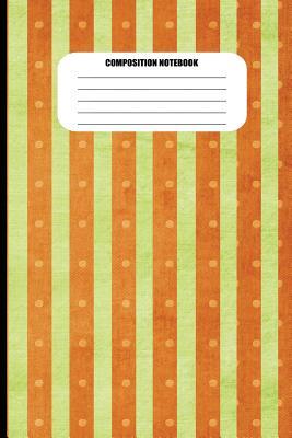 [3ee40] ~R.e.a.d# Composition Notebook: Orange and Lime Green Vertical Stripes (100 Pages, College Ruled) - Sutherland Creek %P.D.F^