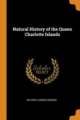 [6bdef] #Read* #Online! Natural History of the Queen Charlotte Islands - Wilfred Hudson Osgood %PDF%