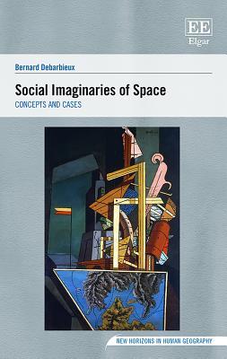 [d518d] ^Download@ Social Imaginaries of Space: Concepts and Cases - Bernard Debarbieux ^P.D.F!