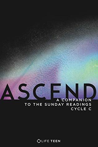 [dfb0c] !R.e.a.d# *O.n.l.i.n.e% Ascend: A Companion to the Sunday Mass Readings for Cycle C - Mark Hart @ePub*