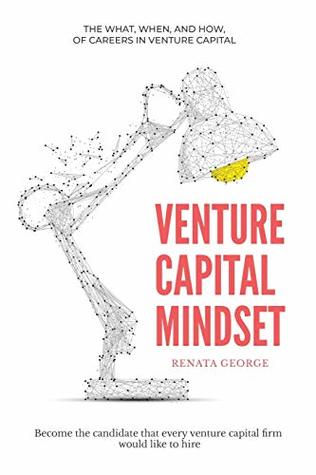 3c55b] !D.o.w.n.l.o.a.d~ VENTURE CAPITAL MINDSET: Become the candidate that every venture capital firm would like to hire - Renata George ^ePub@